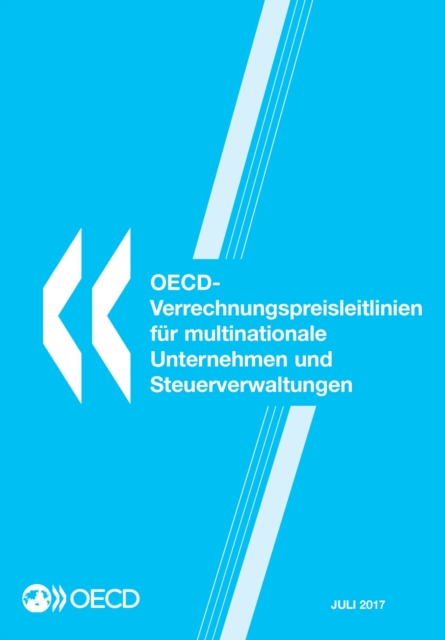 OECD-Verrechnungspreisleitlinien fur multinationale Unternehmen und Steuerverwaltungen 2017