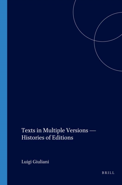 Texts in Multiple Versions - Histories of Editions