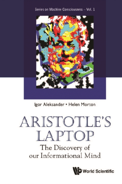 Aristotle's Laptop: The Discovery Of Our Informational Mind