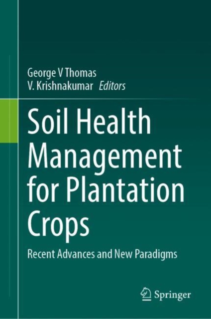 Soil Health Management for Plantation Crops
