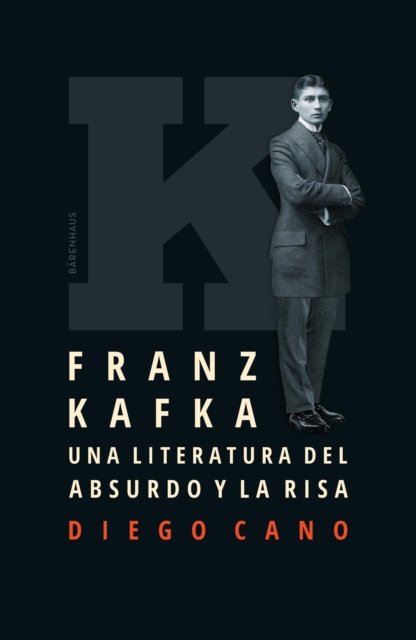 Franz Kafka. Una literatura del absurdo y la risa