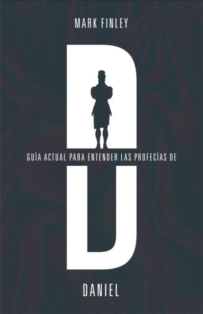 Guía actual para entender las profecías de Daniel