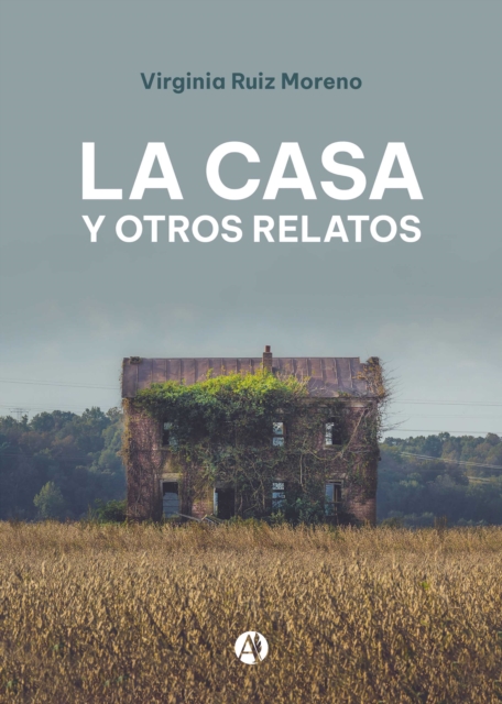 La Casa  y otros relatos