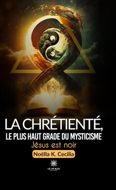 La chretiente, le plus haut grade du mysticisme