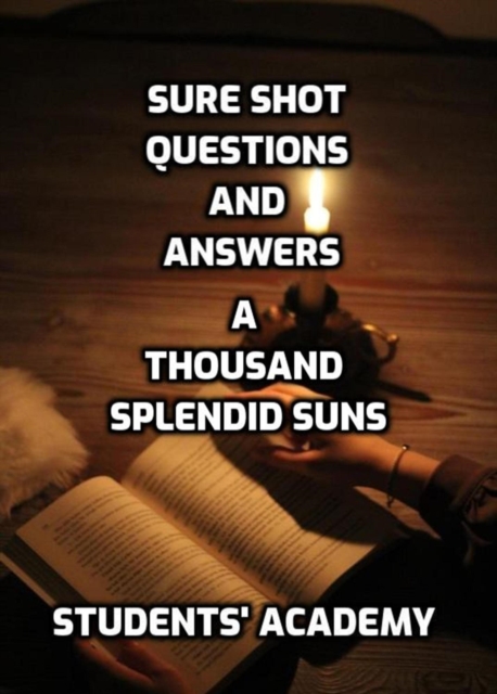 Sure Shot Questions and Answers: A Thousand Splendid Suns
