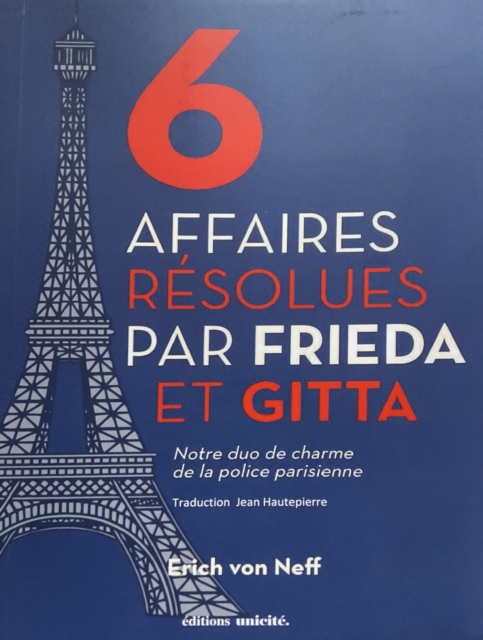 Six affaires resolues par Frieda et Gitta