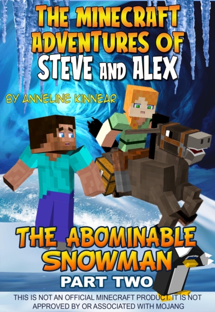 Minecraft Adventures of Steve and Alex - The Abominable Snowman - Part Two