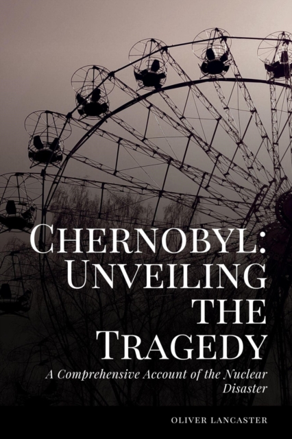 Comprehensive Account of the Nuclear Disaster