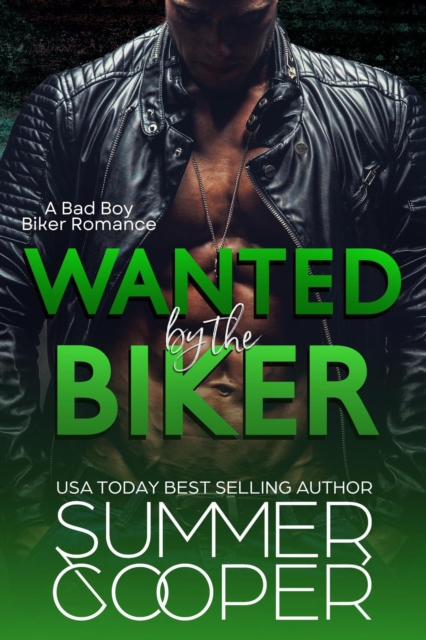 Wanted By The Biker: A Bad Boy Biker Romance