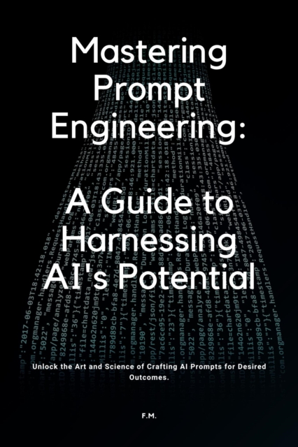 Mastering Prompt Engineering: A Guide to Harnessing AI's Potential