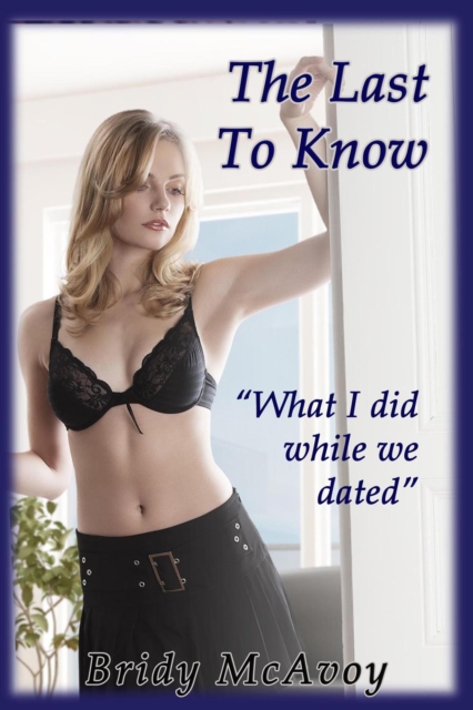 Last To Know - What I Did While We Dated