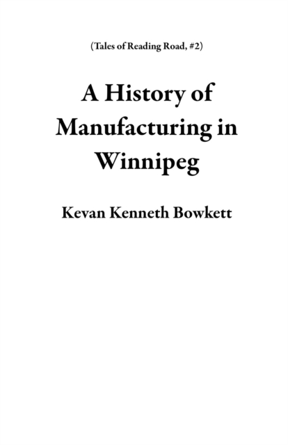 History of Manufacturing in Winnipeg
