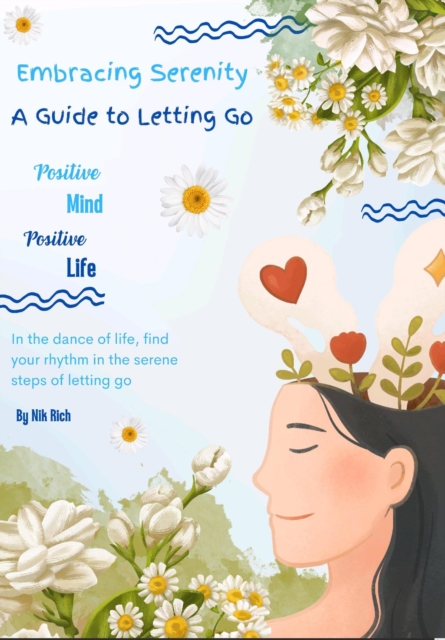 Embracing Serenity:  A Guide to Letting Go