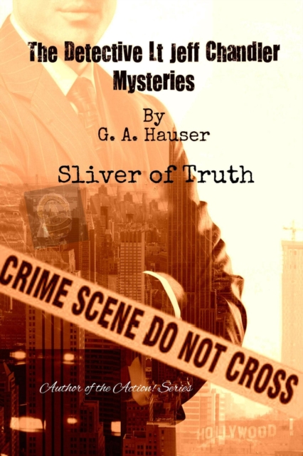 Detective Lt Jeff Chandler Mysteries Book 2 Sliver of Truth