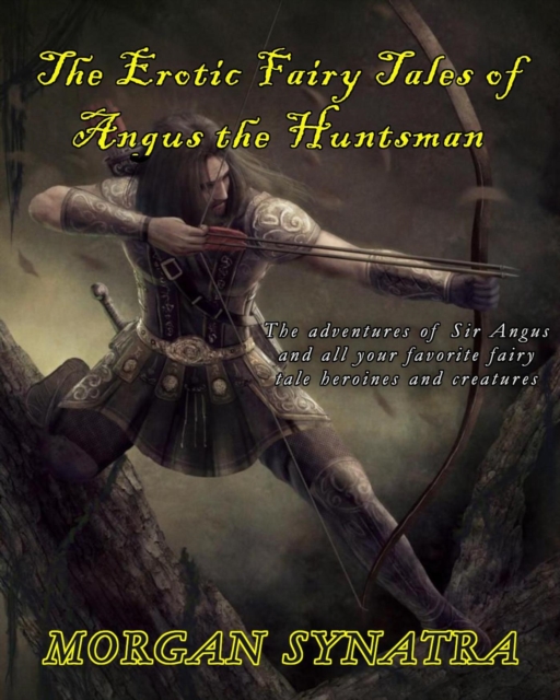 Erotic Fairy Tales of Angus the Huntsman