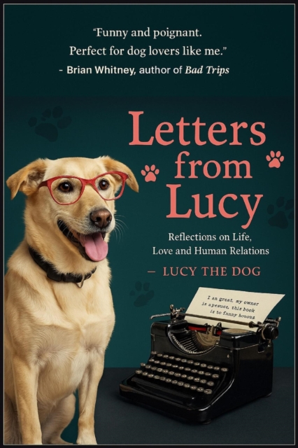 Letters From Lucy - Reflections on Life, Love and Human Relations