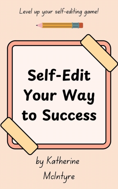 Self-Edit Your Way to Success