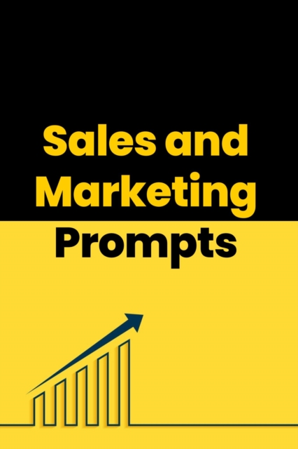 Sales and Marketing Prompts