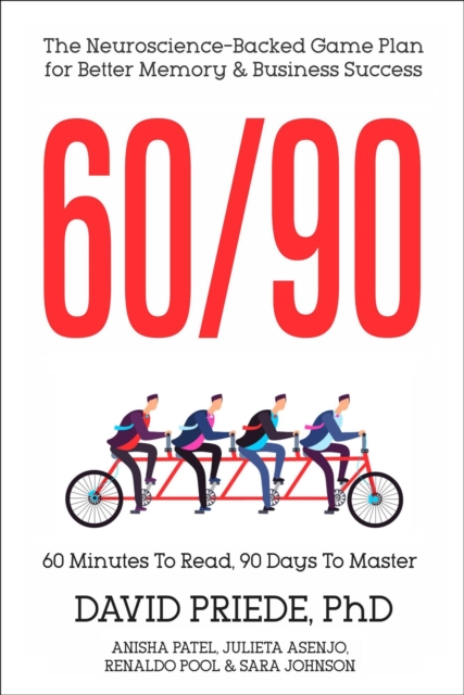 60/90: The Neuroscience-Backed Game Plan for Better Memory and Business Success