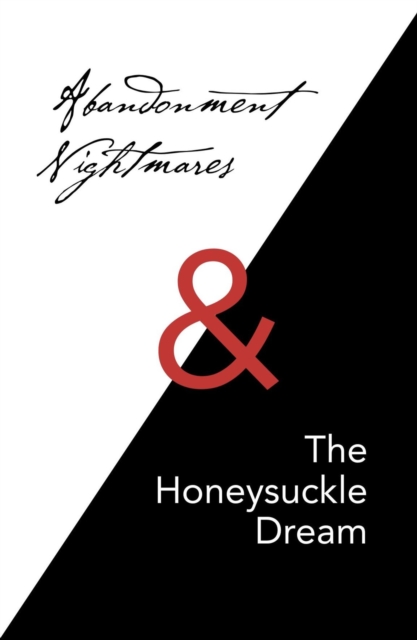 Abandonment Nightmares & The Honeysuckle Dream
