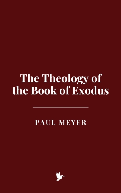 Theology of the Book of Exodus