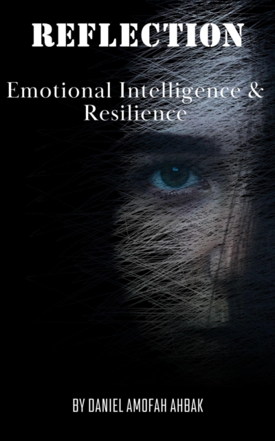 Reflection: Emotional Intelligence & Resilience