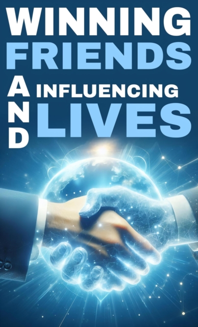 Winning friends and influencing lives