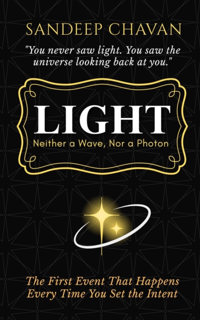 Light: Neither a Wave, Nor a Photon