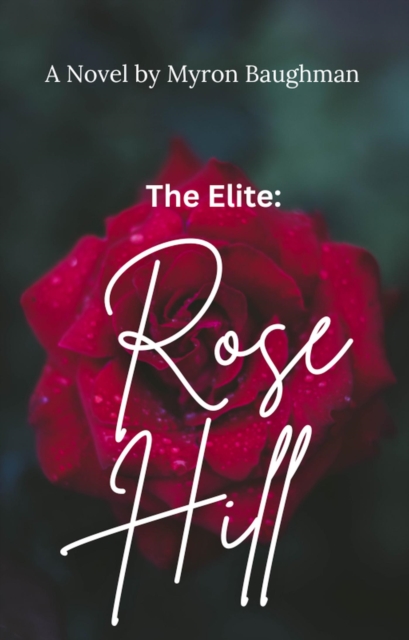 Elite: Rose Hill