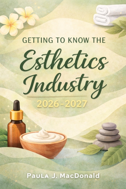 Getting to Know the Esthetics Industry 2026-2027