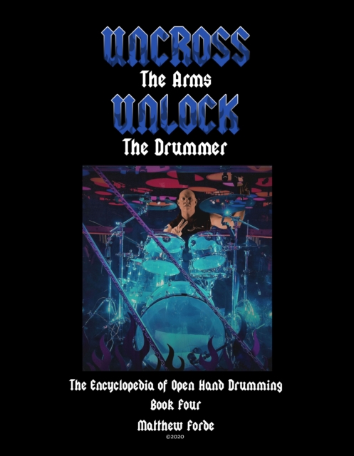 Uncross The Arms Unlock The Drummer Book 4