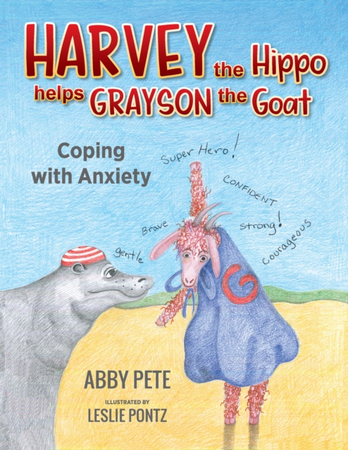 Harvey the Hippo Helps Grayson the Goat