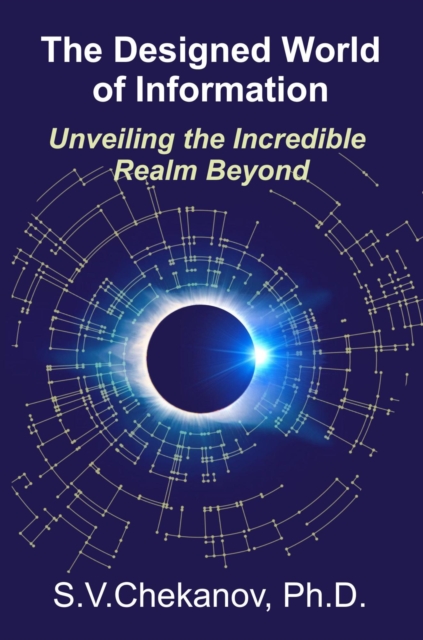Designed World of Information: Unveiling the Incredible Realm Beyond