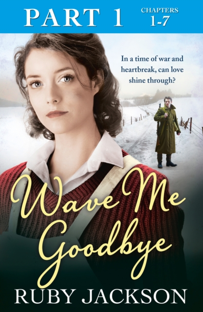 Wave Me Goodbye (Part One: Chapters 1-7)