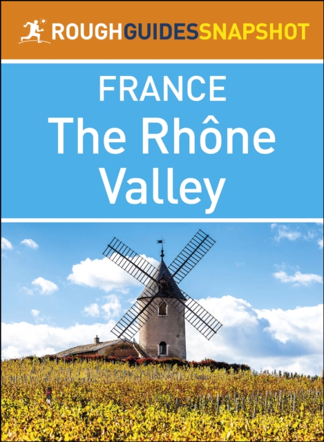 Rhone Valley (Rough Guides Snapshot France)