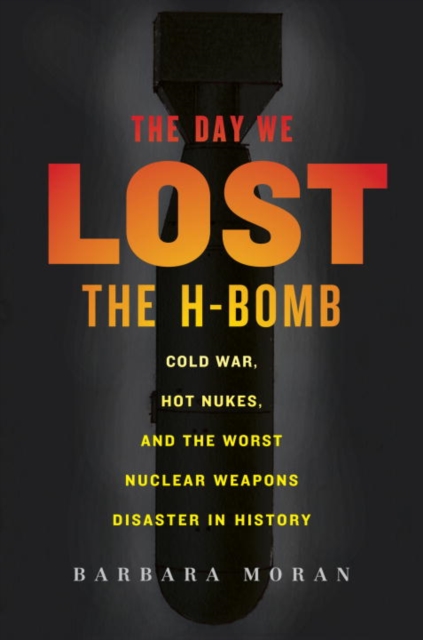 Day We Lost the H-Bomb