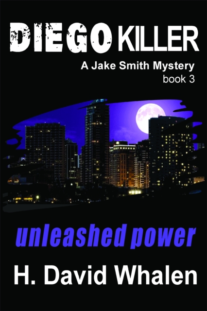Diego Killer: A Jake Smith Mystery Book 3