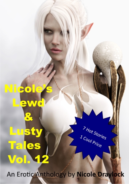Nicole's Lewd and Lusty Tales Vol. 12