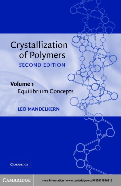 Crystallization of Polymers: Volume 1, Equilibrium Concepts