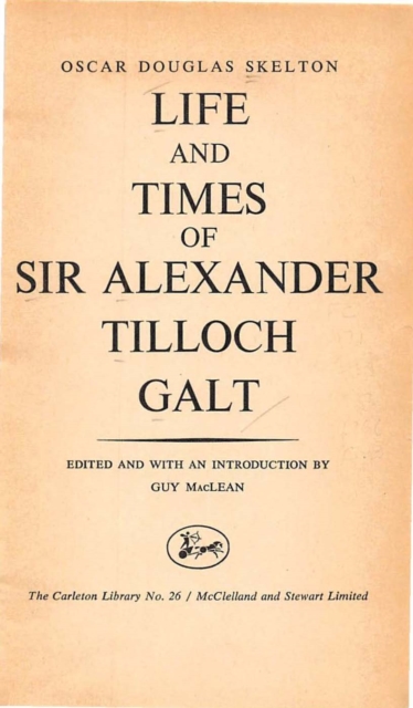 Life and Time of Sir Alexander Tilloch Galt