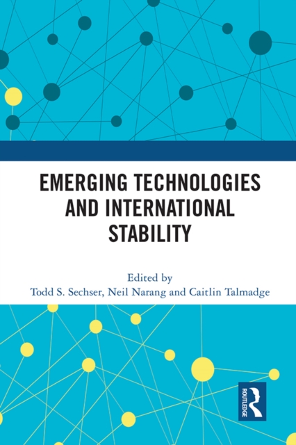 Emerging Technologies and International Stability