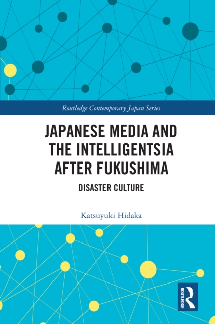 Japanese Media and the Intelligentsia after Fukushima