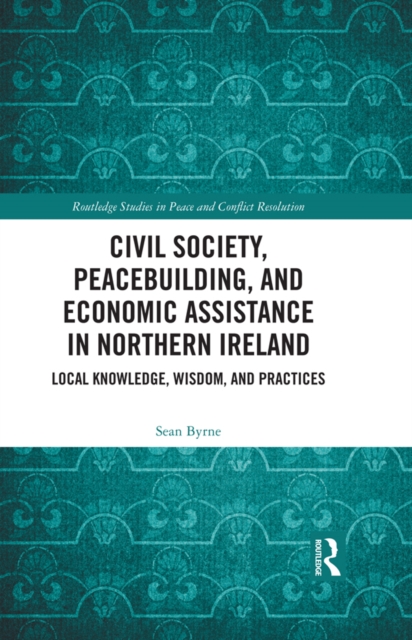 Civil Society, Peacebuilding, and Economic Assistance in Northern Ireland