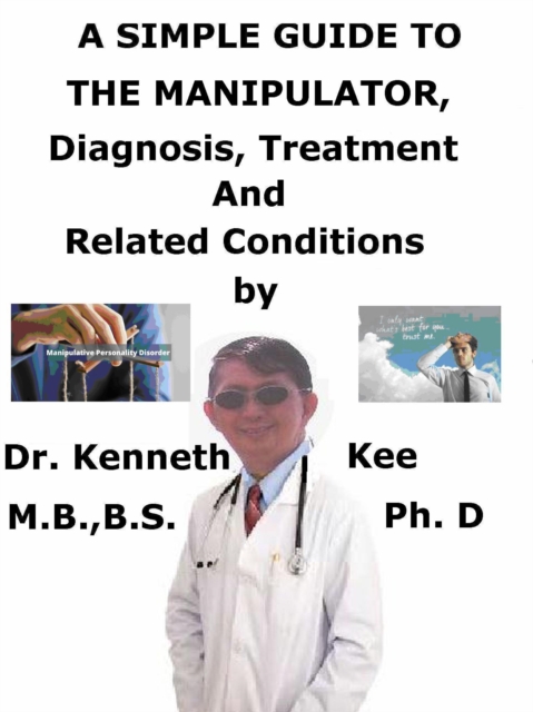 Simple Guide to the Manipulator, Diagnosis,Treatment and Related Conditions