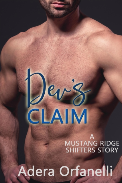 Dev's Claim: A Fated Mates Mustang Ridge Shifters Story