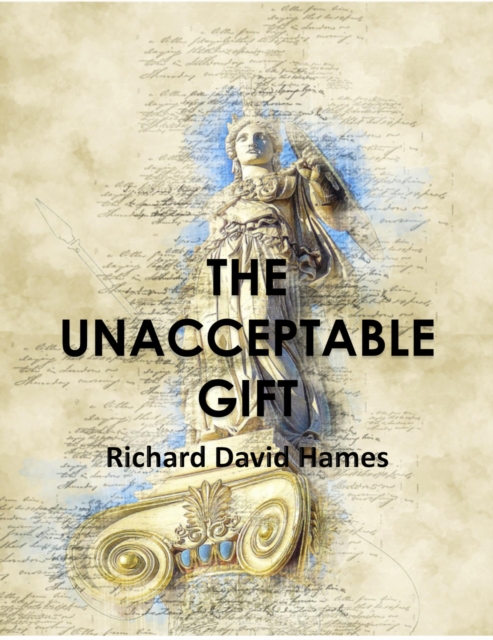 Unacceptable Gift - Fourteen Insights Into Societal Transformation