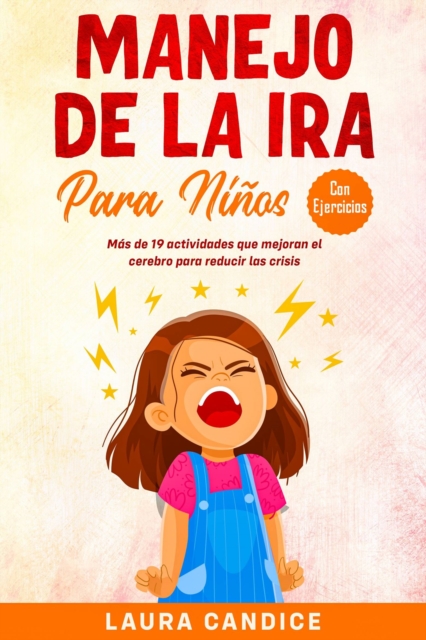 Manejo de la ira para niños [con ejercicios]