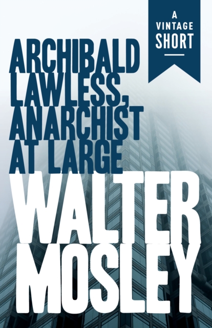 Archibald Lawless, Anarchist at Large