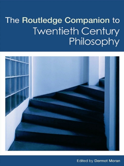 Routledge Companion to Twentieth Century Philosophy