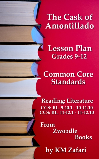 Cask of Amontillado Common Core Standards Reading Lesson Plan